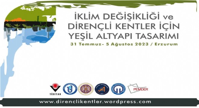  Erzurum'da ‘İklim Değişikliği ve Dirençli Kentler' gündemi